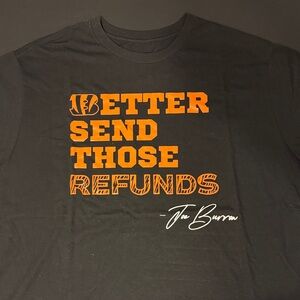 Bengals Shirt. George Black Tee with Orange Graphic “Better send those refunds”